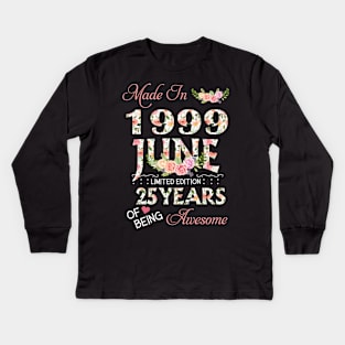 N461999 Flower June 1999 25 Years Of Being Awesome 25th Birthday for Women and Men Kids Long Sleeve T-Shirt